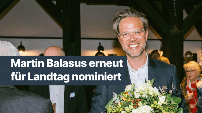 Martin Balasus erneut für Landtag nominiert